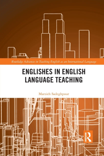 Book cover of: Englishes in English Language Teaching. By: Marzieh Sadeghpour