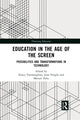 Book cover of: Education in the Age of the Screen. By: Nancy Vansieleghem