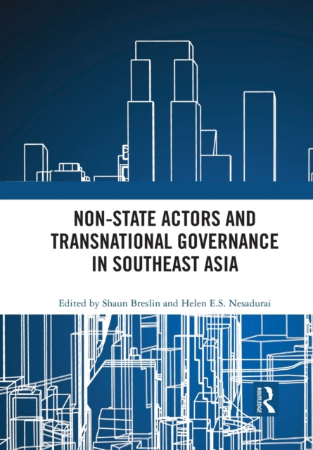 Book cover of: Non-State Actors and Transnational Governance in Southeast Asia. By: Shaun Breslin