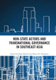 Book cover of: Non-State Actors and Transnational Governance in Southeast Asia. By: Shaun Breslin