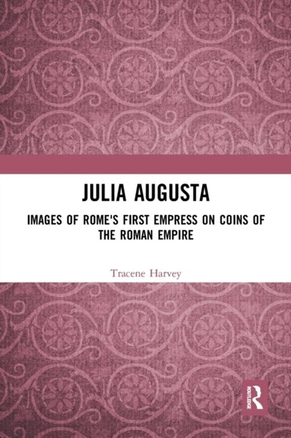 Book cover of: Julia Augusta. By: Tracene Harvey