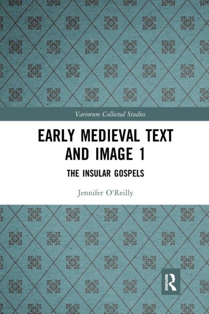 Book cover of: Early Medieval Text and Image Volume 1. By: Jennifer OReilly