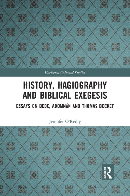 Book cover of: History, Hagiography and Biblical Exegesis. By: Jennifer OReilly