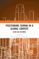Book cover of: Positioning Taiwan in a Global Context. By: Bi-Yu Chang