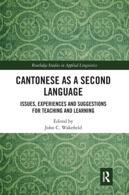 Book cover of: Cantonese as a Second Language. By: John Wakefield