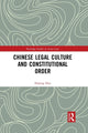 Book cover of: Chinese Legal Culture and Constitutional Order. By: Shiping Hua