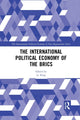 Book cover of: International Political Economy of the BRICS. By: Li Xing