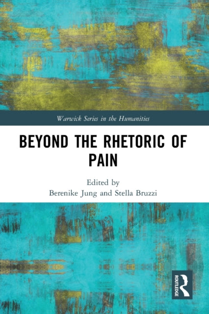 Book cover of: Beyond the Rhetoric of Pain. By: Berenike Jung