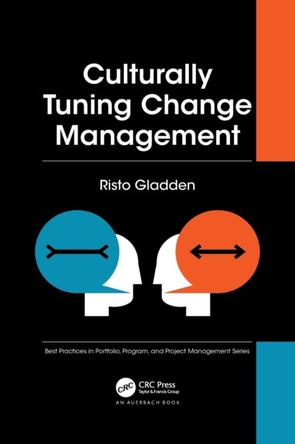 Book cover of: Culturally Tuning Change Management. By: Risto Gladden