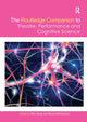 Book cover of: Routledge Companion to Theatre, Performance and Cognitive Science. By: Rick Kemp