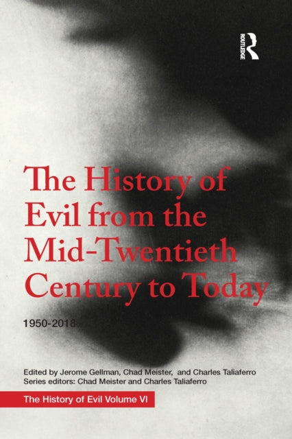 Book cover of: History of Evil from the Mid-Twentieth Century to Today. By: Jerome I. Gellman