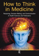 Book cover of: How to Think in Medicine. By: Milos Jenicek