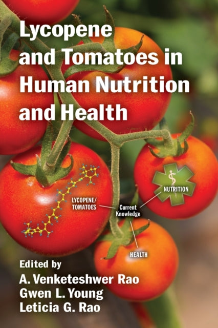 Book cover of: Lycopene and Tomatoes in Human Nutrition and Health. By: A. Venket Rao
