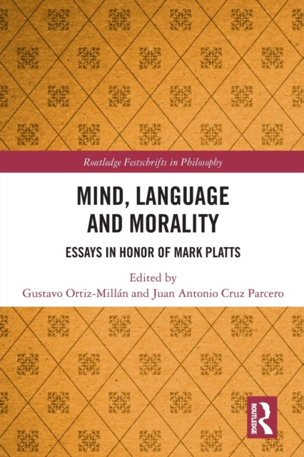 Book cover of: Mind, Language and Morality. By: Gustavo Ortiz-Millán