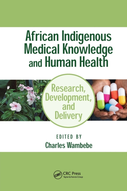 Book cover of: African Indigenous Medical Knowledge and Human Health. By: Charles Wambebe