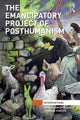 Book cover of: Emancipatory Project of Posthumanism. By: Erika Cudworth