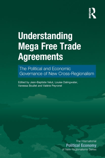 Book cover of: Understanding Mega Free Trade Agreements. By: Jean-Baptiste Velut