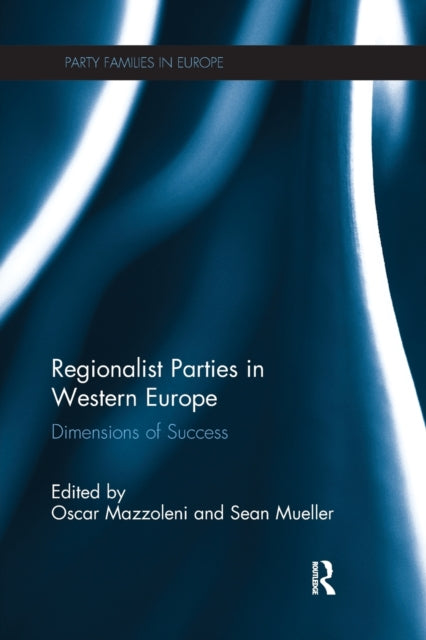 Book cover of: Regionalist Parties in Western Europe. By: Oscar Mazzoleni