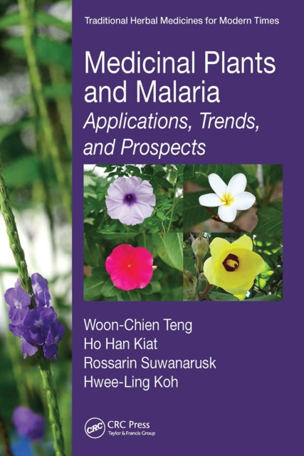 Book cover of: Medicinal Plants and Malaria. By: Woon-Chien Teng