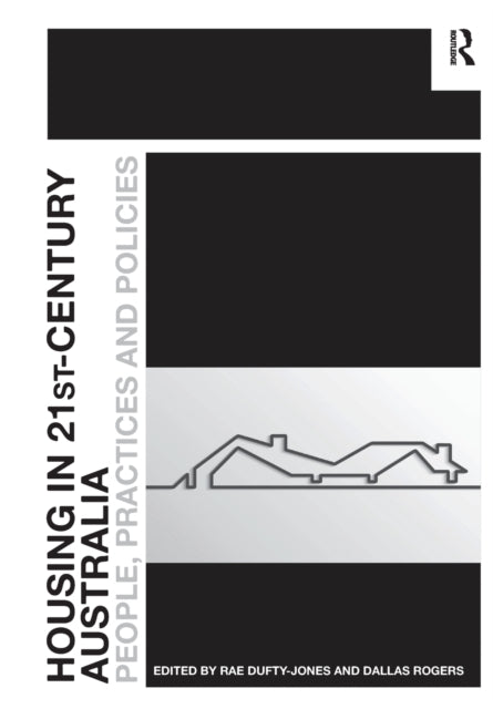 Book cover of: Housing in 21st-Century Australia. By: Rae Dufty-Jones