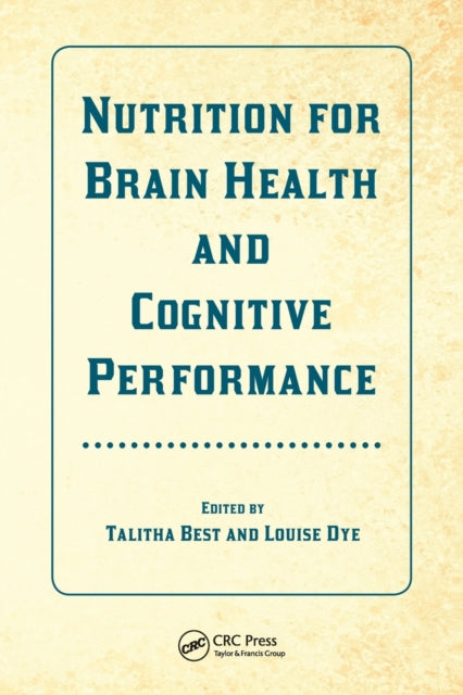 Book cover of: Nutrition for Brain Health and Cognitive Performance. By: Talitha Best