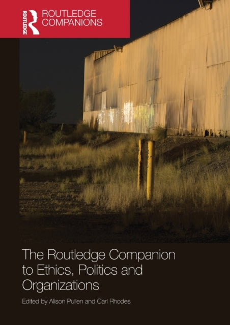 Book cover of: Routledge Companion to Ethics, Politics and Organizations. By: Alison Linstead