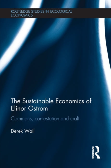 Book cover of: Sustainable Economics of Elinor Ostrom. By: Derek Wall