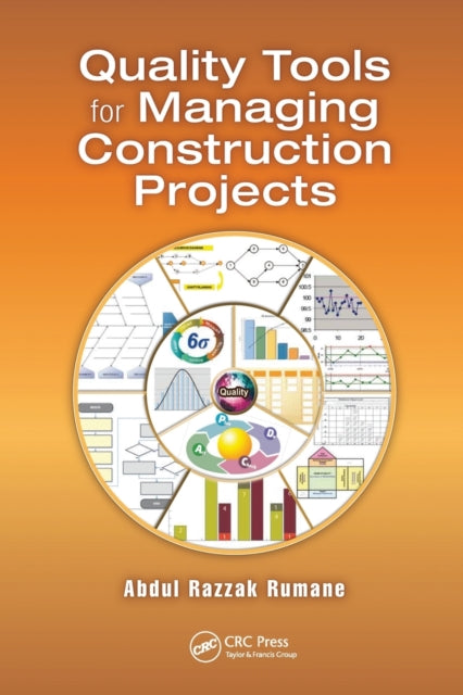 Book cover of: Quality Tools for Managing Construction Projects. By: Abdul Razzak Rumane