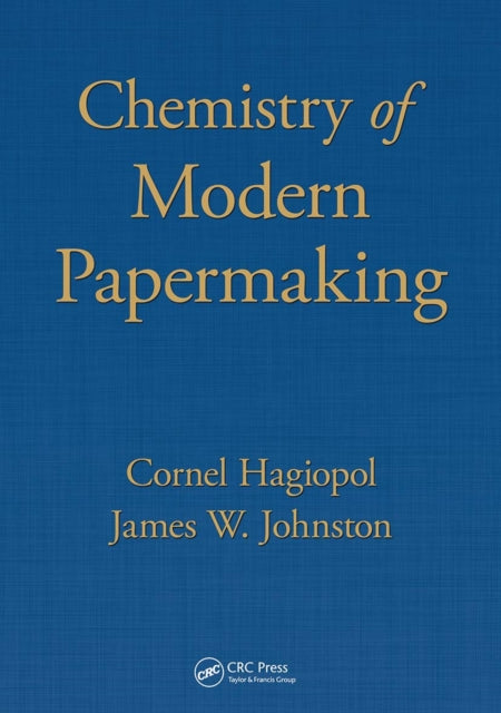 Book cover of: Chemistry of Modern Papermaking. By: Cornel Hagiopol