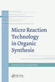 Book cover of: Micro Reaction Technology in Organic Synthesis. By: Paul Watts