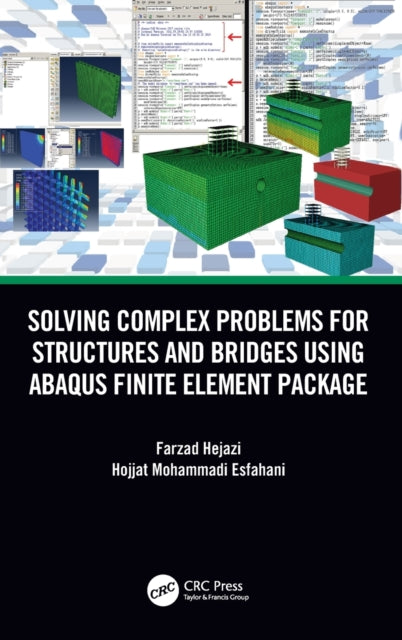 Book cover of: Solving Complex Problems for Structures and Bridges using ABAQUS Finite Element Package. By: Farzad Hejazi