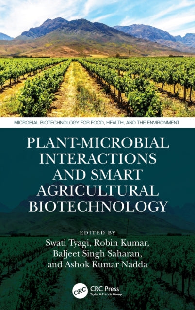 Book cover of: Plant-Microbial Interactions and Smart Agricultural Biotechnology. By: Swati Tyagi