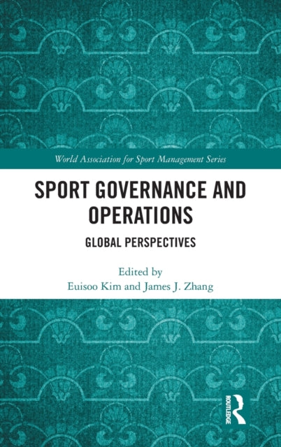 Book cover of: Sport Governance and Operations. By: James J. Zhang