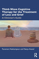 Book cover of: Third-Wave Cognitive Therapy for the Treatment of Loss and Grief. By: Faramarz Hashempour