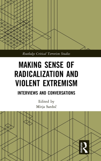 Book cover of: Making Sense of Radicalization and Violent Extremism. By: Mitja Sardoč