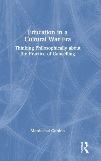 Book cover of: Education in a Cultural War Era. By: Mordechai Gordon