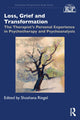 Book cover of: Loss, Grief and Transformation. By: Shoshana Ringel