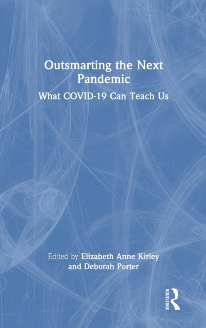 Book cover of: Outsmarting the Next Pandemic. By: Elizabeth Anne Kirley