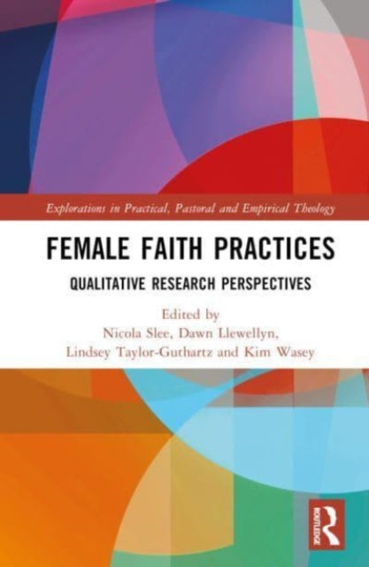 Book cover of: Female Faith Practices. By: Nicola Slee