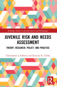 Book cover of: Juvenile Risk and Needs Assessment. By: Christopher J. Sullivan