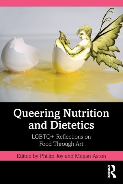 Book cover of: Queering Nutrition and Dietetics. By: Phillip Joy