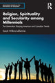 Book cover of: Religion, Spirituality and Secularity among Millennials. By: Sarah Wilkins-Laflamme