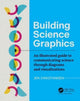 Book cover of: Building Science Graphics. By: Jen Christiansen