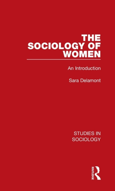 Book cover of: Sociology of Women. By: Sara Delamont