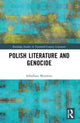Book cover of: Polish Literature and Genocide. By: Arkadiusz Morawiec