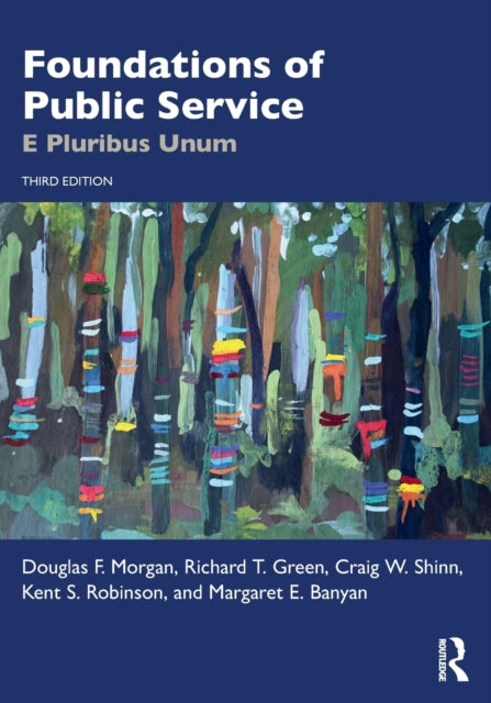 Book cover of: Foundations of Public Service. By: Douglas F. Morgan