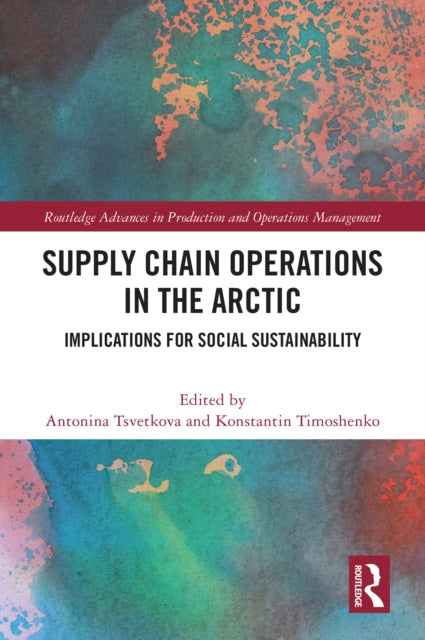 Book cover of: Supply Chain Operations in the Arctic. By: Antonina Tsvetkova