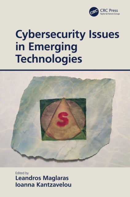 Book cover of: Cybersecurity Issues in Emerging Technologies. By: Leandros Maglaras