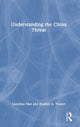 Book cover of: Understanding the China Threat. By: Lianchao Han