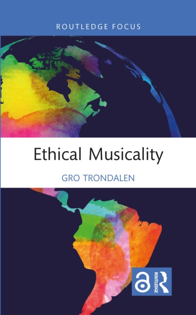 Book cover of: Ethical Musicality. By: Gro Trondalen